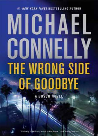 the-wrong-side-of-goodbye-harry-bosch-21-by-michael-connelly
